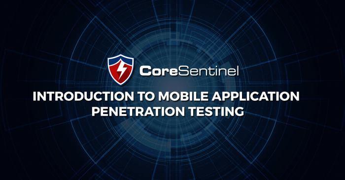 Introduction to mobile application penetration testing with Core Sentinel logo