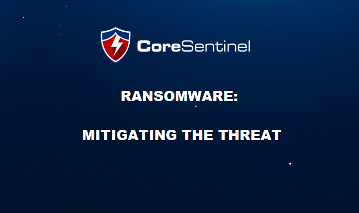 Ransomware: mitigating the threat cover page with core sentinel logo